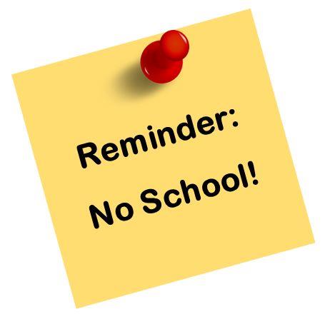 Reminder: No School for students on Friday 4/30, for both in-person and remote!
